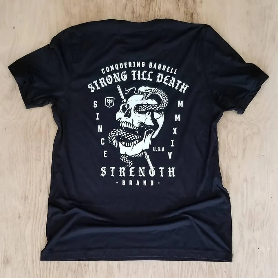 Strong Till Death - The Original - on Black Tee